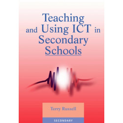 Teaching and Using ICT in Secondary Schools
