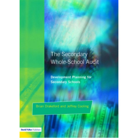 The Secondary Whole-school Audit: Development Planning for Secondary Schools