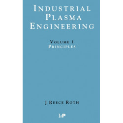Industrial Plasma Engineering: Volume 1: Principles