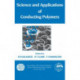 Science and Applications of Conducting Polymers, Papers from the Sixth European Industrial Workshop: Papers from the Sixth European Industrial Workshop
