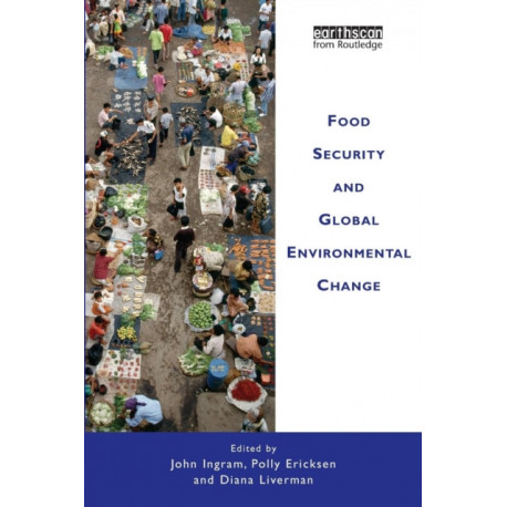 Food Security and Global Environmental Change