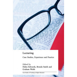 Lecturing: Case Studies, Experience and Practice
