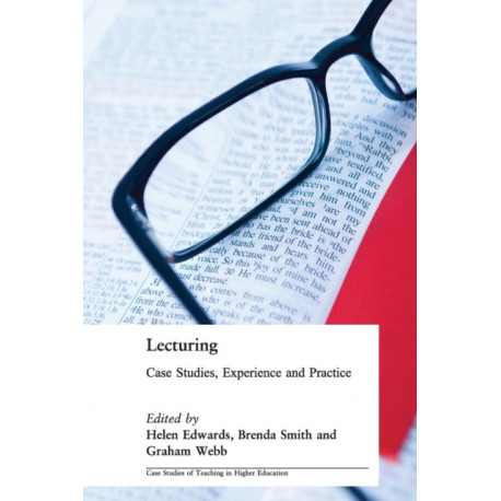 Lecturing: Case Studies, Experience and Practice