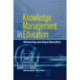 Knowledge Management in Education: Enhancing Learning & Education