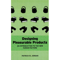 Designing Pleasurable Products: An Introduction to the New Human Factors