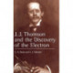 J.J. Thompson And The Discovery Of The Electron