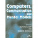 Computers, Communication, and Mental Models