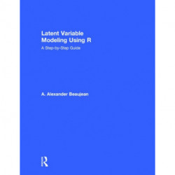 Latent Variable Modeling Using R: A Step-by-Step Guide