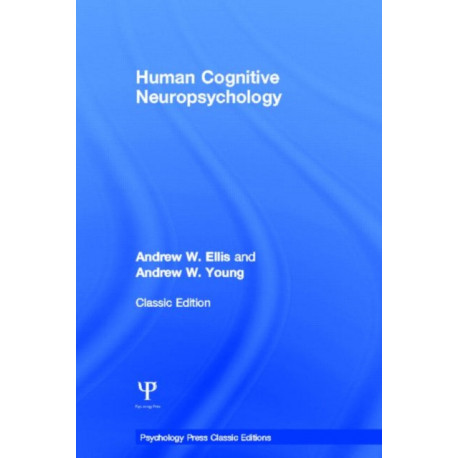 Human Cognitive Neuropsychology (Classic Edition)