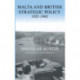 Malta and British Strategic Policy, 1925-43