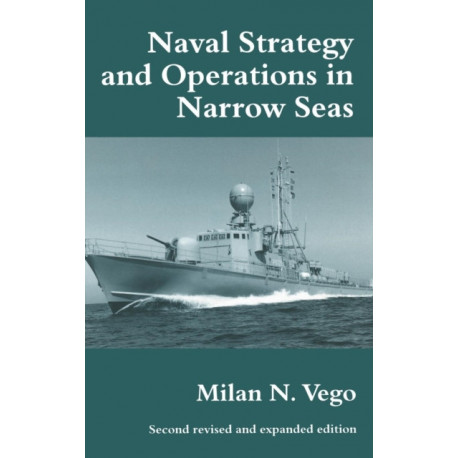 Naval Strategy and Operations in Narrow Seas