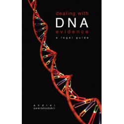 Dealing with DNA Evidence: A Legal Guide