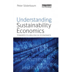 Understanding Sustainability Economics: Towards Pluralism in Economics