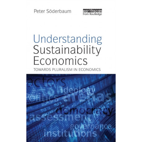 Understanding Sustainability Economics: Towards Pluralism in Economics
