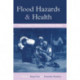 Flood Hazards and Health: Responding to Present and Future Risks