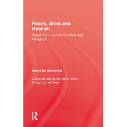 Pearl, Arms and Hashish: Pages from the Life of the Red Sea Navigator