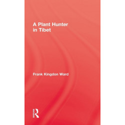 Plant Hunter In Tibet