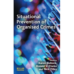Situational Prevention of Organised Crimes