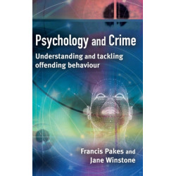Psychology and Crime: Understanding and tackling offending behaviour