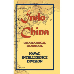 Indo-China: Geographical Handbook