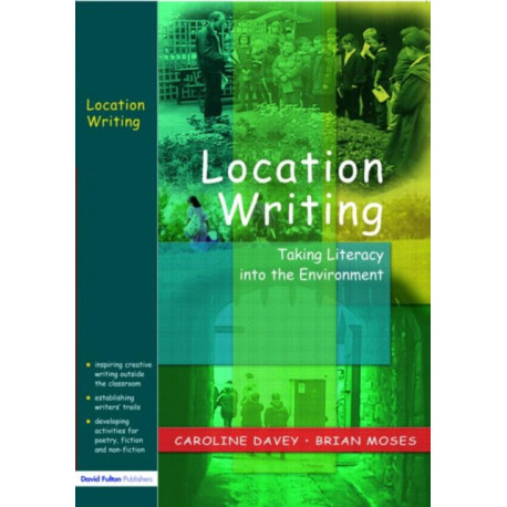 Location Writing: Taking Literacy into the Environment