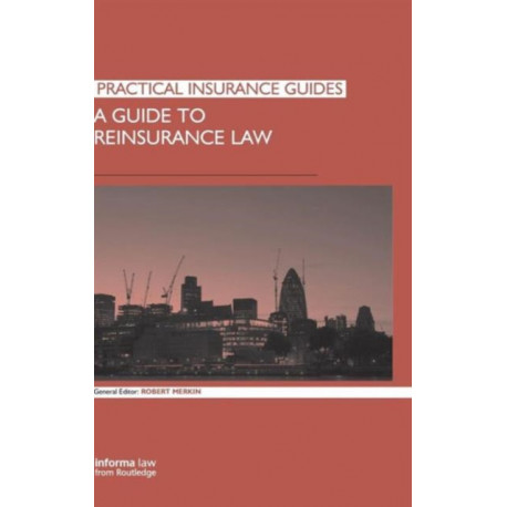 A Guide to Reinsurance Law