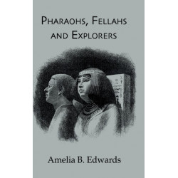 Pharaohs, Fellahs & Explorers