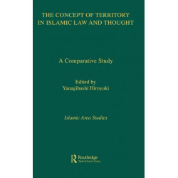 The Concept of Territory in Islamic Law and Thought: A Comparative Study