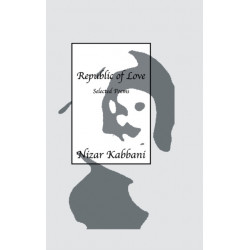 Republic Of Love: Selected Poems in English and Arabic