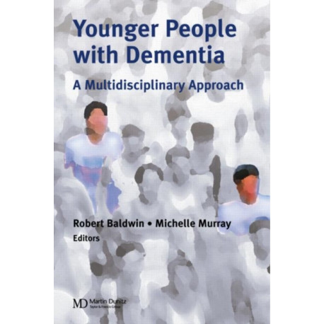 Younger People With Dementia: A Multidisciplinary Approach