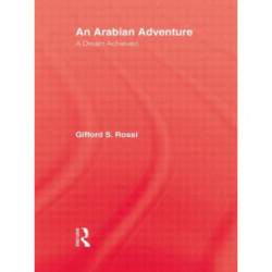 An Arabian Adventure: A Dream Achieved