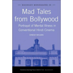 Mad Tales from Bollywood: Portrayal of Mental Illness in Conventional Hindi Cinema