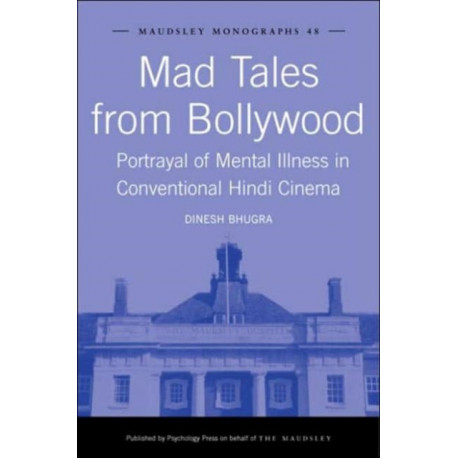 Mad Tales from Bollywood: Portrayal of Mental Illness in Conventional Hindi Cinema