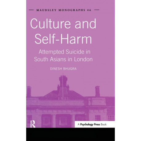 Culture and Self-Harm: Attempted Suicide in South Asians in London