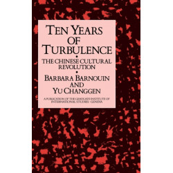 Ten Years Of Turbulence: The Chinese Cultural Revolution