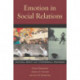 Emotion in Social Relations: Cultural, Group, and Interpersonal Processes