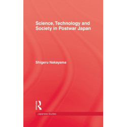 Science, Technology and Society in Postwar Japan
