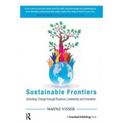 Sustainable Frontiers: Unlocking Change through Business, Leadership and Innovation