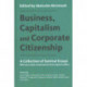Business, Capitalism and Corporate Citizenship: A Collection of Seminal Essays