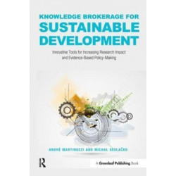 Knowledge Brokerage for Sustainable Development: Innovative Tools for Increasing Research Impact and Evidence-Based Policy-Making
