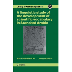 A Linguistic study of the development of scientific vocabulary in Standard Arabic