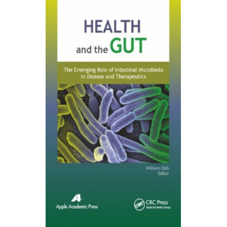 Health and the Gut: The Emerging Role of Intestinal Microbiota in Disease and Therapeutics