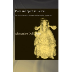 Place and Spirit in Taiwan: Tudi Gong in the Stories, Strategies and Memories of Everyday Life