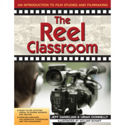 The Reel Classroom: An Introduction to Film Studies and Filmmaking (Grades 6-9)