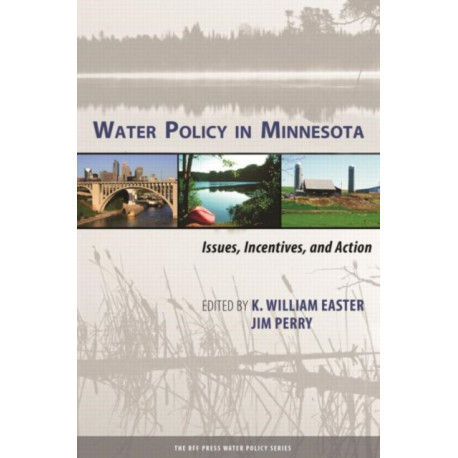 Water Policy in Minnesota: Issues, Incentives, and Action
