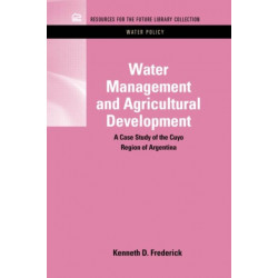 Water Management and Agricultural Development: A Case Study of the Cuyo Region of Argentina