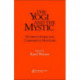The Yogi and the Mystic: Studies in Indian and Comparative Mysticism