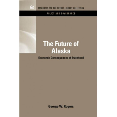 The Future of Alaska: Economic Consequences of Statehood