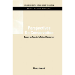 Perspectives On Conservation: Essays on America's Natural Resources