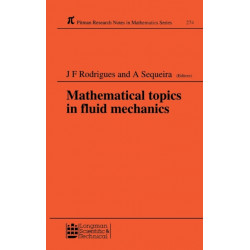 Mathematical Topics in Fluid Mechanics: Proceedings of the summer course held in Lisbon, Portugal, September 9-13, 1991